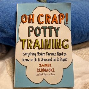 Oh Crap! Potty Training
